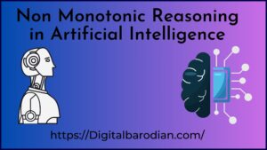 Non Monotonic Reasoning in Artificial Intelligence